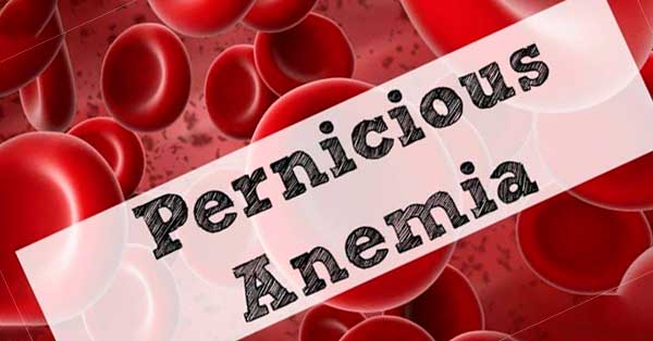 เรื่องน่ารู้เกี่ยวกับโลหิตจางที่เป็นอันตราย (Pernicious Anemia Facts)